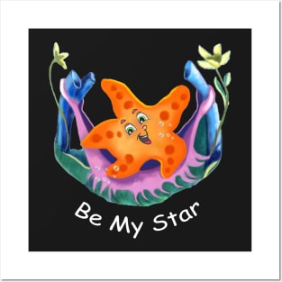 Be My Star Posters and Art